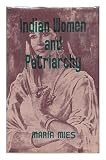 Indian Women and Patriarchy : Conflicts and Dilemmas of Students and Working Women Maria Mies ; [Translated from the German by Saral K. Sarkar]