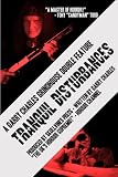 Tranquil Disturbances