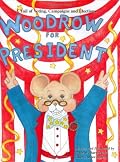 Woodrow for President: A Tail of Voting, Campaigns, and Elections
