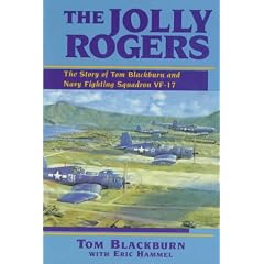The Jolly Rogers: The Story of Tom Blackburn and Navy Fighting Squadron VF-17