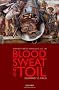 Blood, Sweat, and Toil: Remaking the British Working Class, 1939-1945