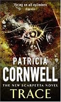Trace: The New Scarpetta Novel: 1