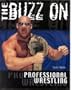 The Buzz on Professional Wrestling