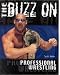 Book The Buzz on Professional Wrestling