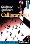 Calligrams : Poemes De LA Paix Et De LA Guerre (1913-1916)