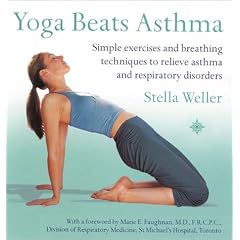 Yoga Beats Asthma: Simple exercises and breathing techniques to relieve asthma and respiratory disorders