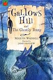 Gallow's Hill: And the Ghostly Penny (Tales of Ghostly Ghouls and Haunting Horrors)