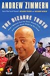 The Bizarre Truth