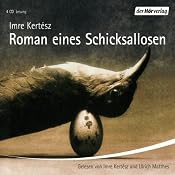 H&ouml;rbuch Roman eines Schicksallosen