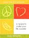 Peace, Love and Lemonade: A Recipe to Make Your Life Sweeter