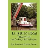 Let's Build a Boat Together and Go For a Sail in Europe