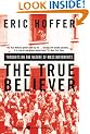 The True Believer: Thoughts on the Nature of Mass Movements
