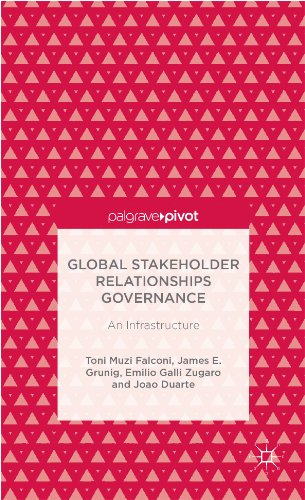 Global Stakeholder Relationships Governance: An Infrastructure (Palgrave Pivot)