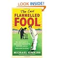 The Last Flannelled Fool: My small part in English cricket's demise and its large part in mine