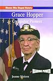 Grace Hopper: Computer Pioneer (Reading Power: Women Who Shaped History)