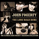 The Long Road Home - The Ultimate John Fogerty/Creedence Collection