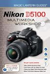 Magic Lantern Guides: Nikon D5100 Mul...