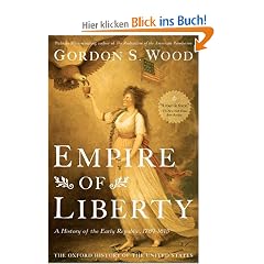 Empire of Liberty: A History of the Early Republic, 1789-1815 (Oxford History of the United States)