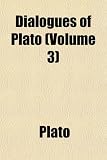 Dialogues of Plato (Volume 3)