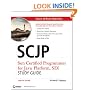 SCJP: Sun Certified Programmer for Java Platform Study Guide: SE6 (Exam CX-310-065)