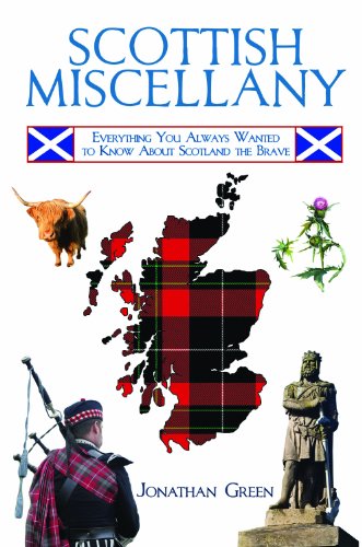 Scottish Miscellany: Everything You Always Wanted to Know About Scotland the Brave (Books of Miscellany)
