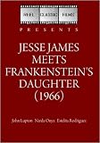 Jesse James Meets Frankenstein`s Daughter (1966)