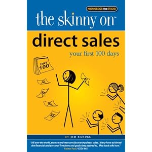 The Skinny on Direct Sales: Your first 100 days by Jim Randel