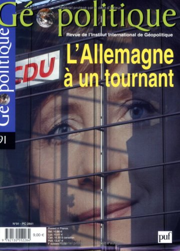 G�opolitique, N 91, juillet 2005 : L'Allemagne � un Tournant