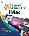 Teach Yourself VISUALLY iMac (Teach Yourself VISUALLY (Tech))