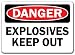 Danger Sign - Explosives Keep Out - 10" x 14" OSHA Safety Sign