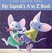 Books : Rip Squeak's A to Z Book (World of Rip Squeak)