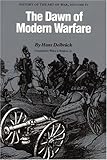 The Dawn of Modern Warfare: History of the Art of War, Volume IV