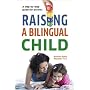Raising a Bilingual Child (Living Language Series)
