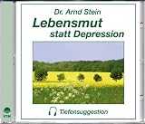 Lebensmut statt Depression - Tiefensuggestion