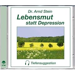 Lebensmut statt Depression - Tiefensuggestion