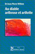 Au diable arthrose et arthrite