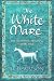 Book The White Mare: The Dalraida Trilogy, Book One (The Dalriada Trilogy)