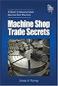 Machine Shop Trade Secrets: A Guide to Manufacturing Machine Shop Practices