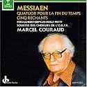 Olivier Messiaen: Quatuor pour la fin du temps; Cinq Rechants