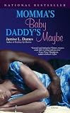 Momma's Baby, Daddy's Maybe