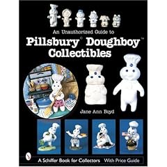 An Unauthorized Guide to Pillsbury Doughboy Collectibles by Jane Ann Boyd
