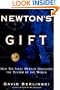 Newton's Gift: How Sir Isaac Newton Unlocked the System of the World