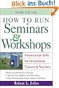 How to Run Seminars and Workshops