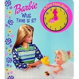 Barbie: What time is it? (A First Clock Book) ~ Nancy Parent