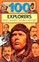 100 Explorers Who Shaped World History (100 Series)