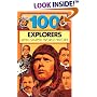 100 Explorers Who Shaped World History (One Hundred Series)