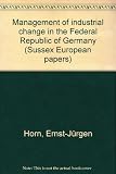 Management of industrial change in the Federal Republic of Germany