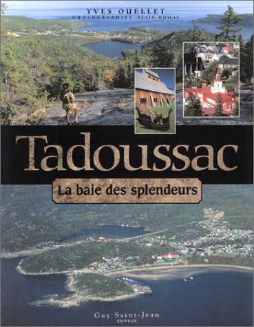 City Travel Guides Discounted  Livres : Tadoussac : La Baie des splendeurs
