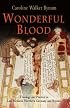 Wonderful Blood: Theology and Practice in Late Medieval Northern Germany and Beyond (The Middle Ages Series)