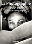 La photographie du XXe si�cle